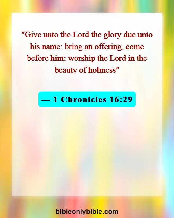 Bible Verses About Mission Of The Church (1 Chronicles 16:29)