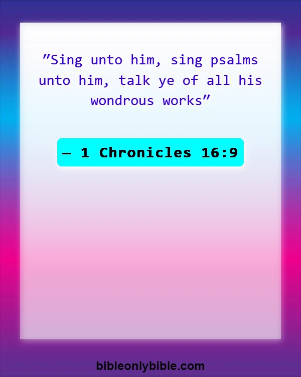 Bible Verses About Singing (1 Chronicles 16:9)