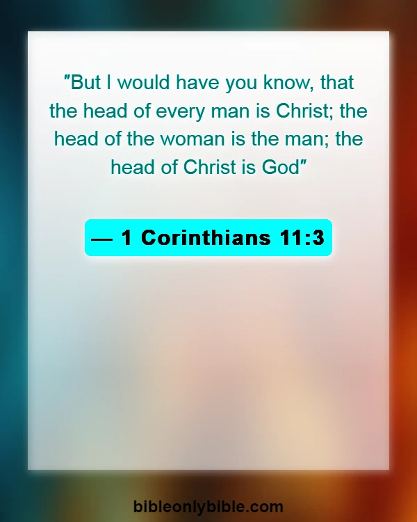 Bible Verses About A Wife That Disrespects Her Husband (1 Corinthians 11:3)
