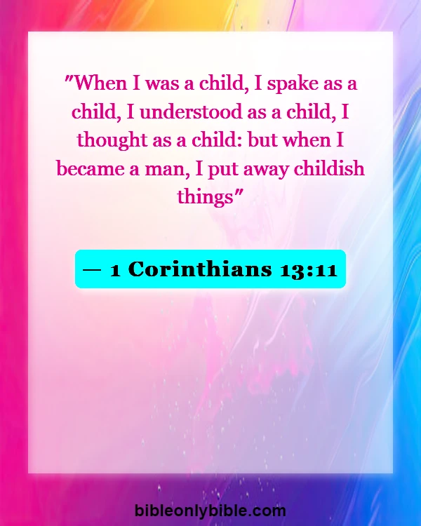 Bible Verses About Growing Spiritually (1 Corinthians 13:11)