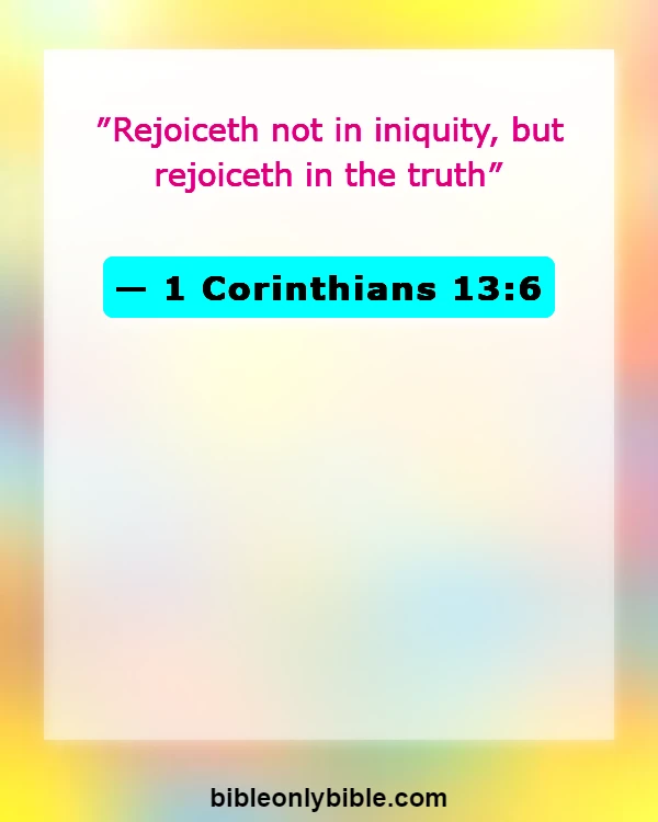 Bible Verses About Relationship Problems (1 Corinthians 13:6)