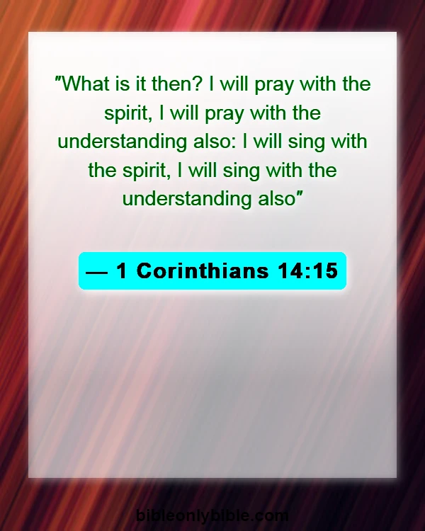 Bible Verses About Speaking In Tongues (1 Corinthians 14:15)