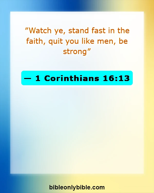 Bible Verses About Commitment To One Another (1 Corinthians 16:13)