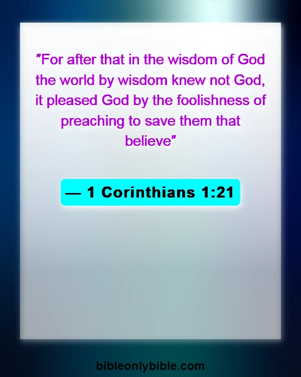 Bible Verses About Too Much Knowledge Is Dangerous (1 Corinthians 1:21)
