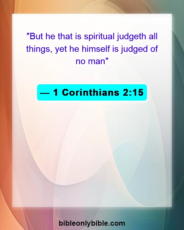 Bible Verses About Not Judging (1 Corinthians 2:15)