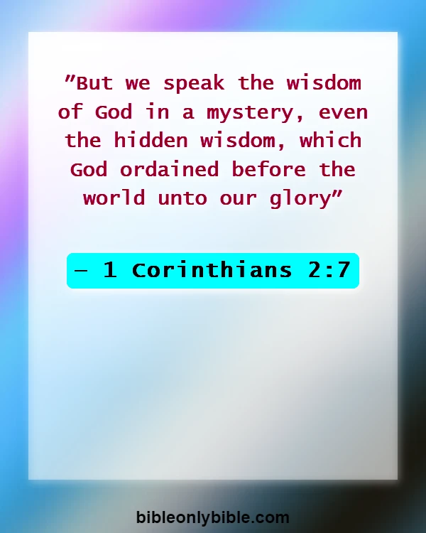 Bible Verses About God Works In Mysterious Ways (1 Corinthians 2:7)