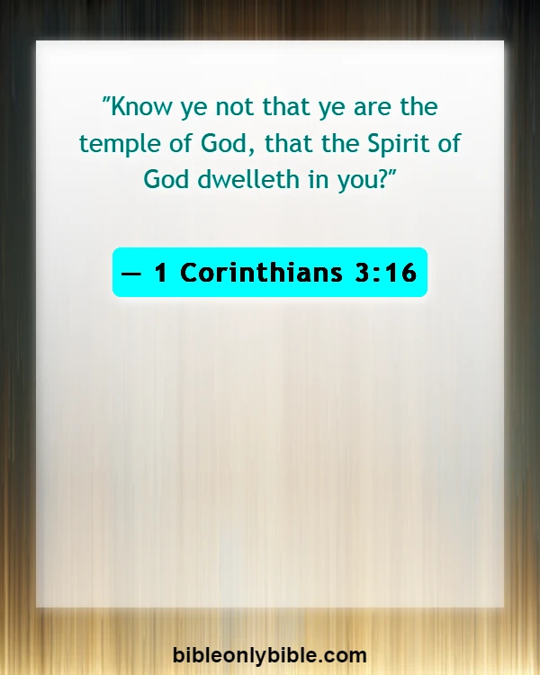 Bible Verses About Dwelling In The Presence Of God (1 Corinthians 3:16)