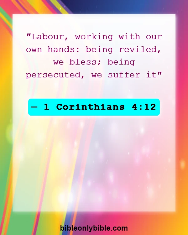 Bible Verses About Making Fun Of Others (1 Corinthians 4:12)