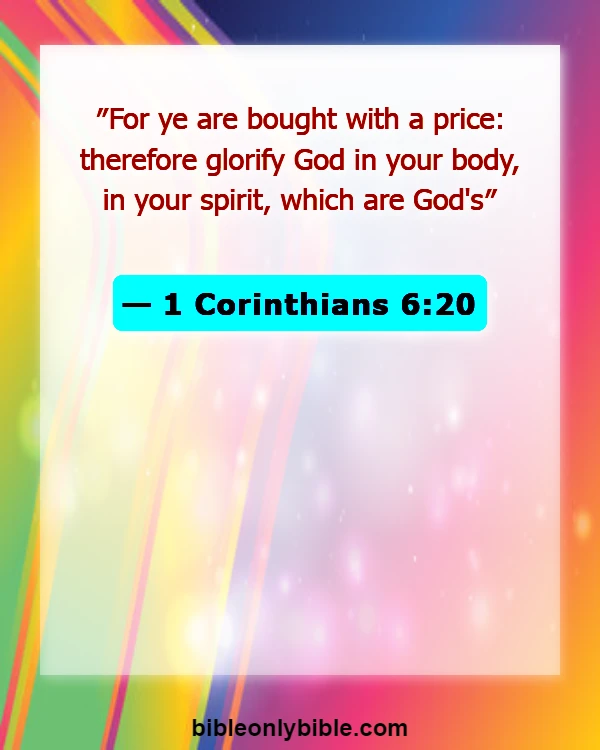Bible Verses About Respecting Your Body (1 Corinthians 6:20)