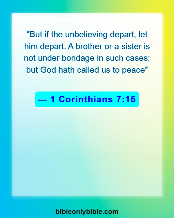 Bible Verses About Cheating Husband (1 Corinthians 7:15)