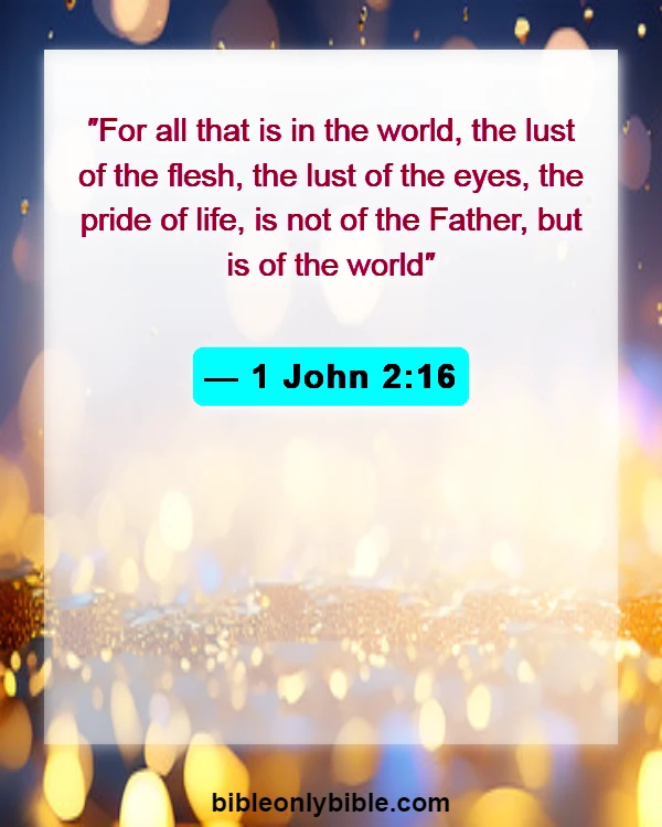 Bible Verses About Guarding Your Eyes And Ears (1 John 2:16)