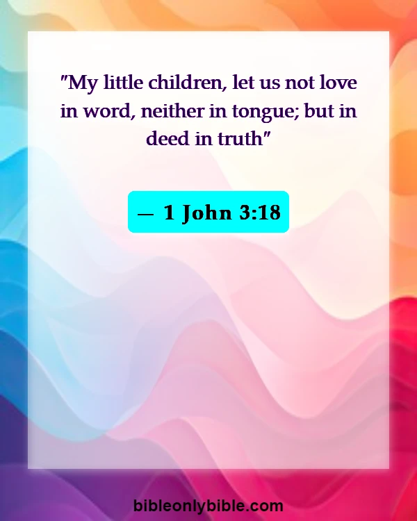 Bible Verses About Cheating And Forgiveness (1 John 3:18)