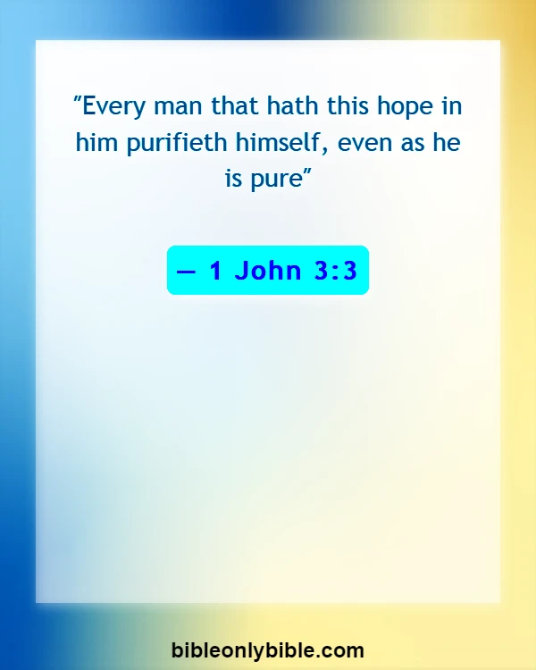 Bible Verses About Cleanliness (1 John 3:3)