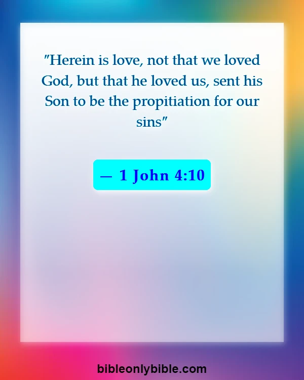 Bible Verses About Love And Compassion (1 John 4:10)