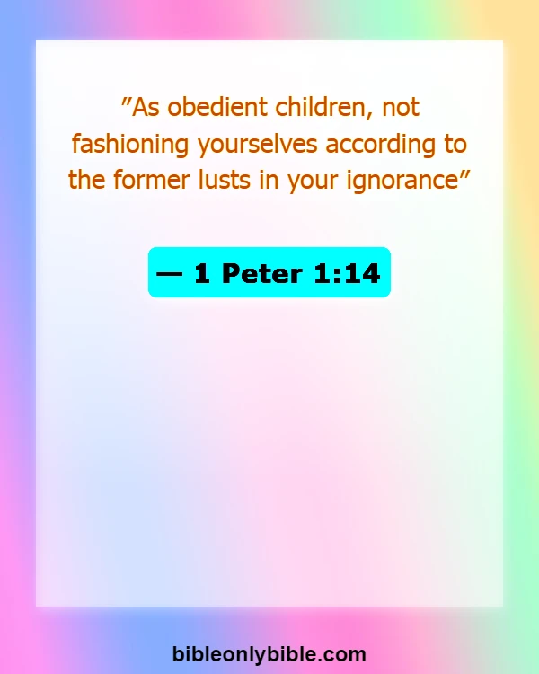 Bible Verses About Set Apart From The World (1 Peter 1:14)