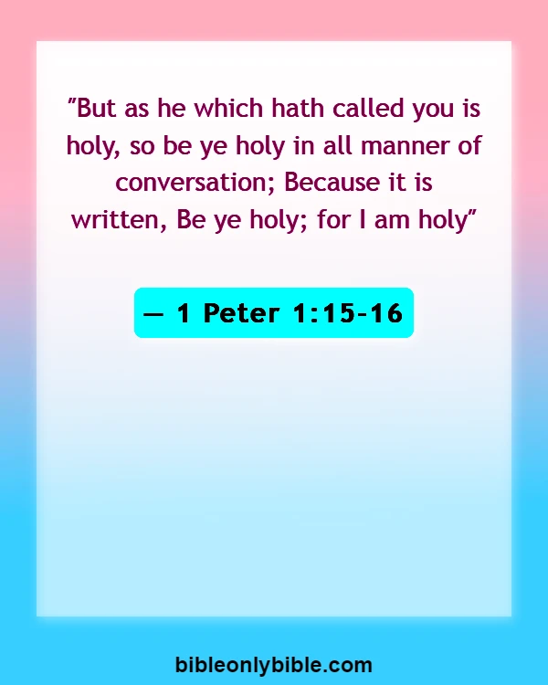 Bible Verses About Sanctification (1 Peter 1:15-16)