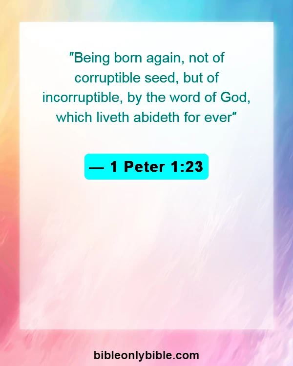 Bible Verses About Living God (1 Peter 1:23)