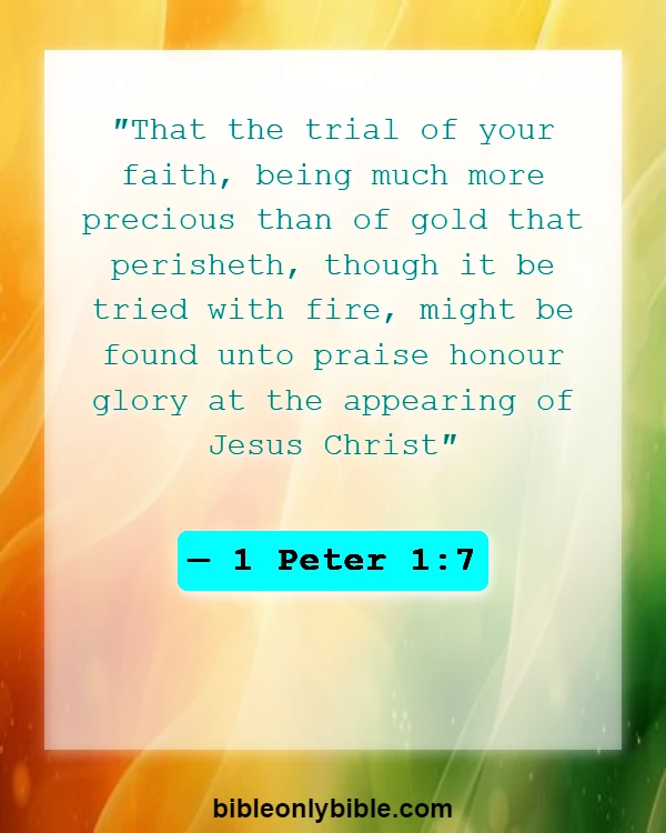 Bible Verses About God Testing Us (1 Peter 1:7)