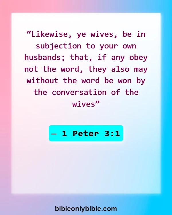 Bible Verses About A Wife That Disrespects Her Husband (1 Peter 3:1)