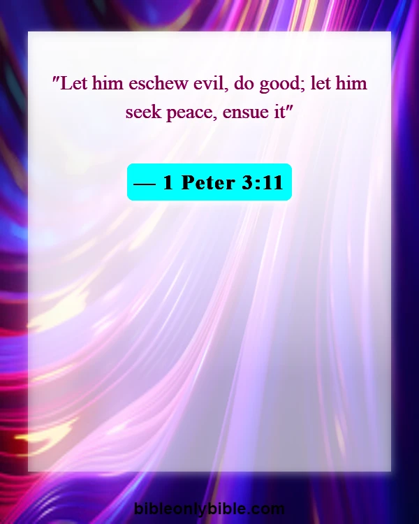 Bible Verses About War On Earth (1 Peter 3:11)