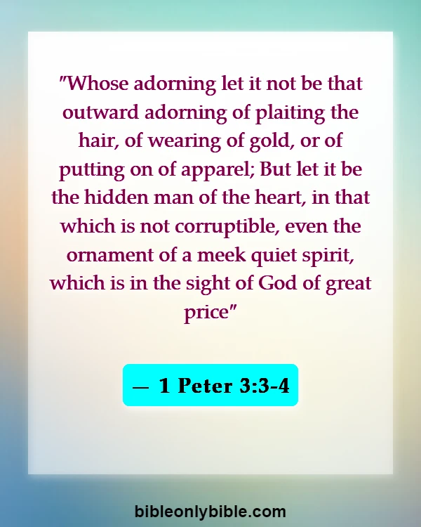 Bible Verses About Exposing Your Body (1 Peter 3:3-4)