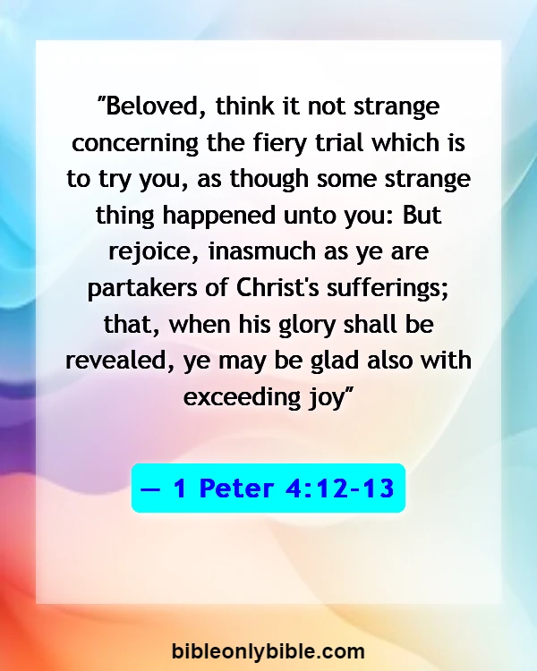 Bible Verses About God Testing Us (1 Peter 4:12-13)