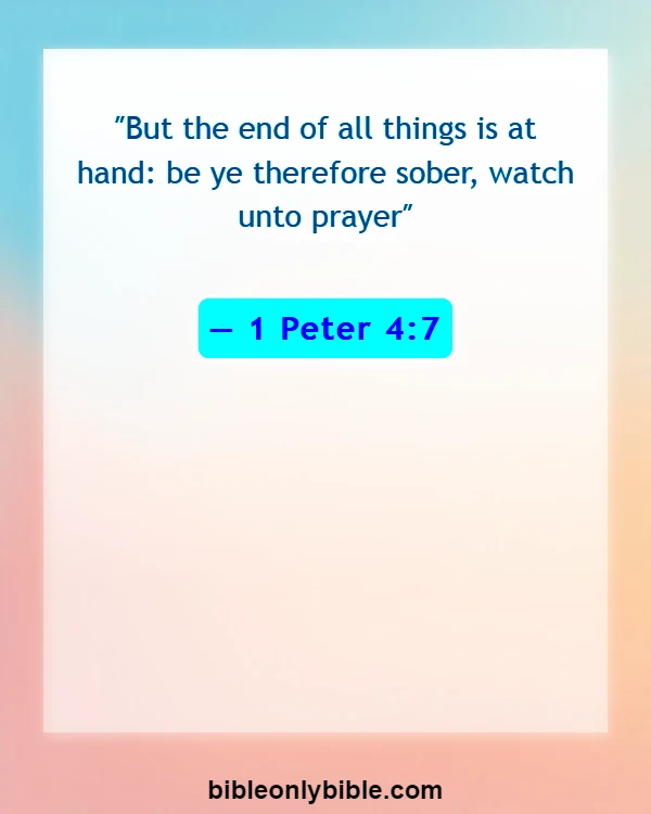 Bible Verses About Weed (1 Peter 4:7)