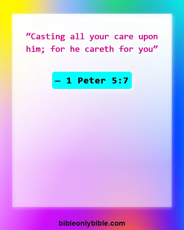 Bible Verses About Peace In The Presence Of God (1 Peter 5:7)