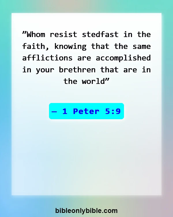 Bible Verses About Satan Has No Power Over Me (1 Peter 5:9)