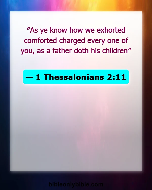 Bible Verses About Concern For The Family And Future Generations (1 Thessalonians 2:11)