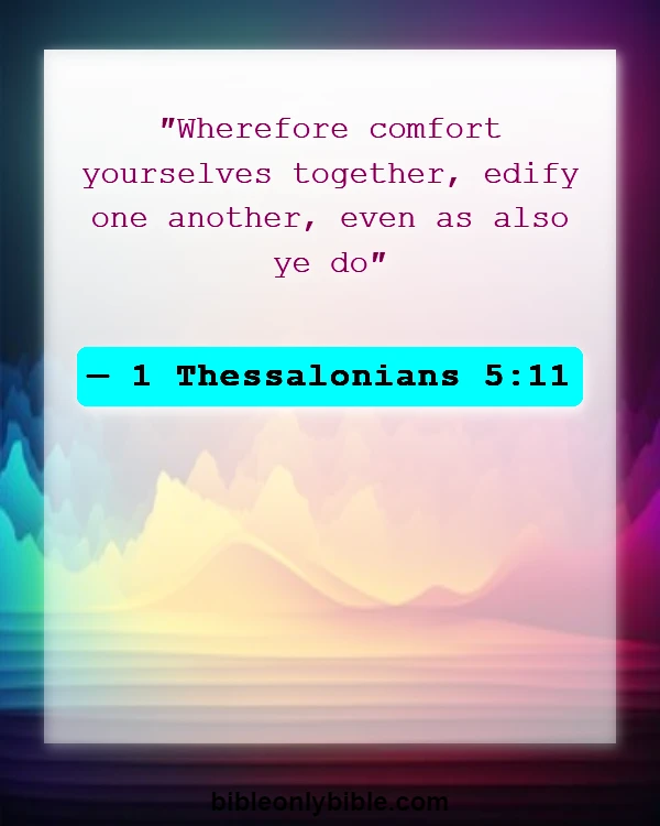 Bible Verses About A Wife That Disrespects Her Husband (1 Thessalonians 5:11)