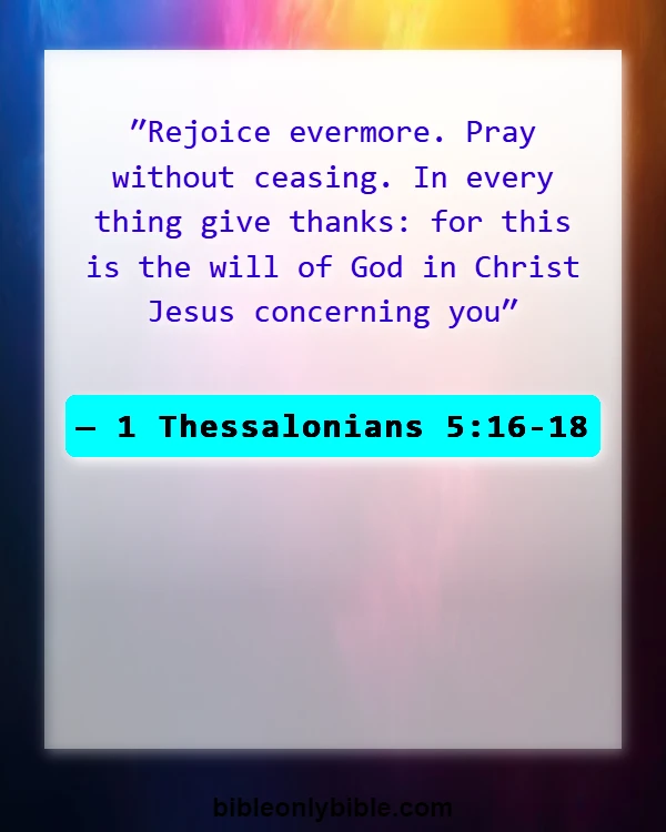 Bible Verses About Experiencing God's Presence (1 Thessalonians 5:16-18)