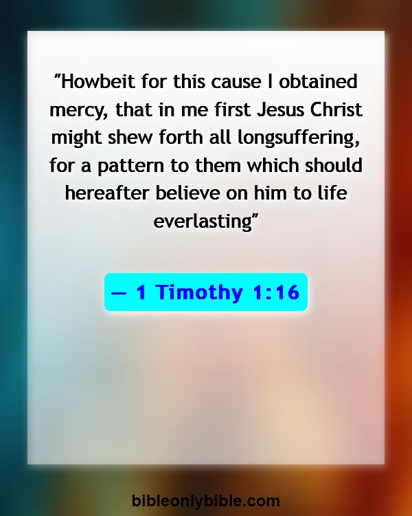 Bible Verses About God Waiting For You (1 Timothy 1:16)