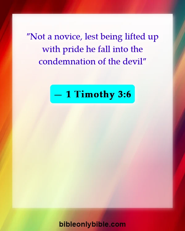 Bible Verses About Pride And Humility (1 Timothy 3:6)