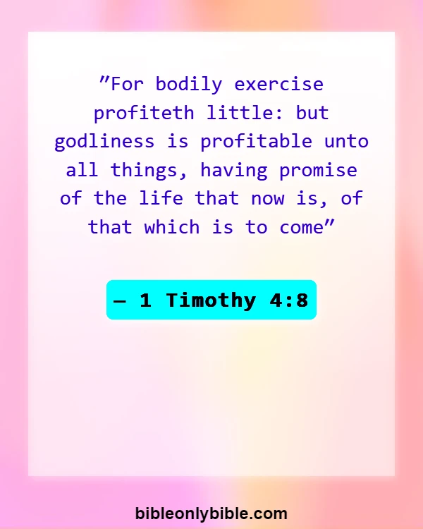 Bible Verses About Respecting Your Body (1 Timothy 4:8)
