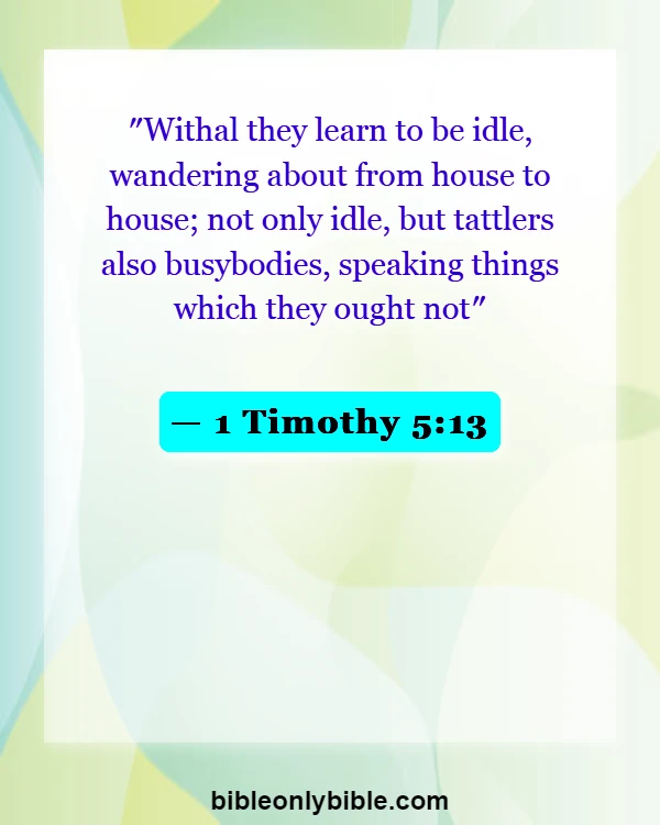 Bible Verses About Gossip And Drama (1 Timothy 5:13)