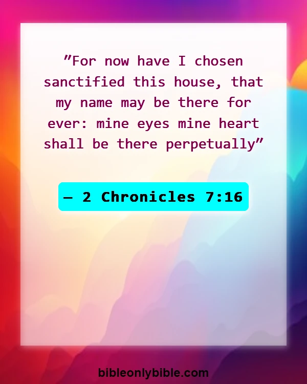 Bible Verses About Let Us Go To The House Of The Lord (2 Chronicles 7:16)