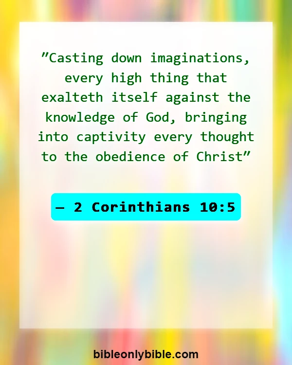 Bible Verses About Guarding Your Eyes And Ears (2 Corinthians 10:5)