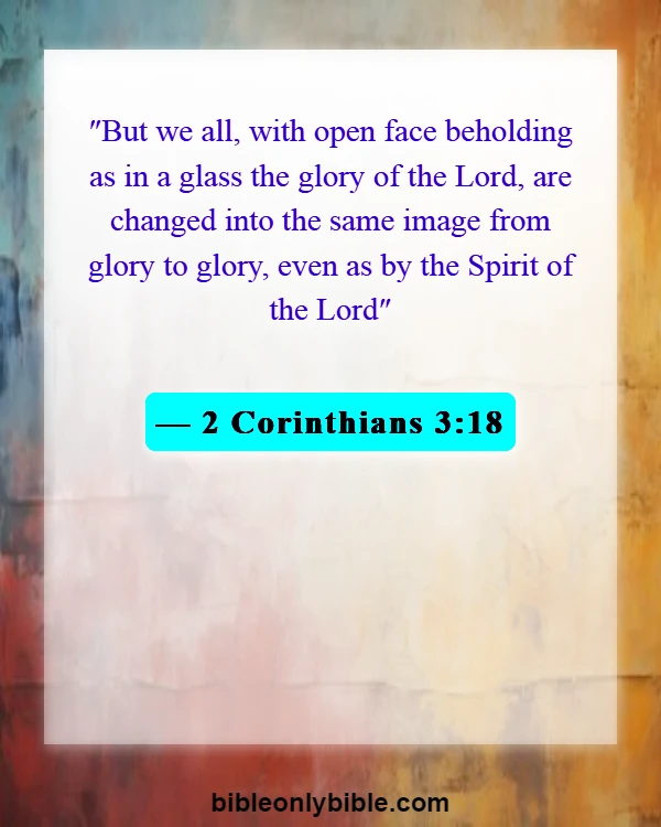 Bible Verses About Sanctification (2 Corinthians 3:18)