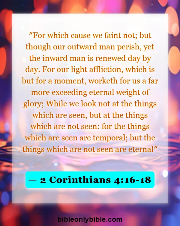 Bible Verses About Broken Hearted (2 Corinthians 4:16-18)