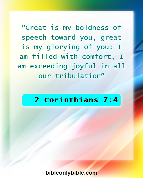 Bible Verses About Rejoice In Trials And Tribulations (2 Corinthians 7:4)