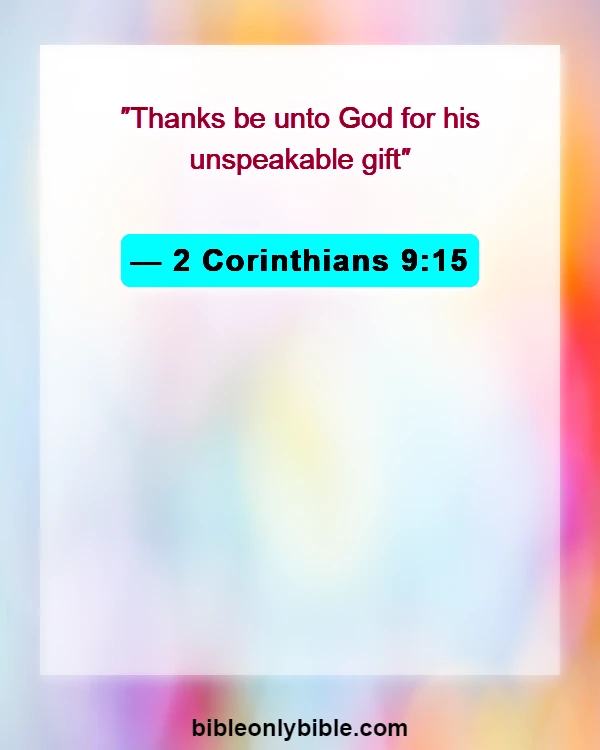 Bible Verses About Appreciating The Little Things In Life (2 Corinthians 9:15)