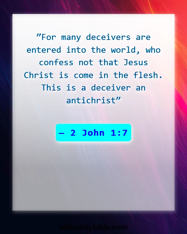 Bible Verses About Antichrist (2 John 1:7)