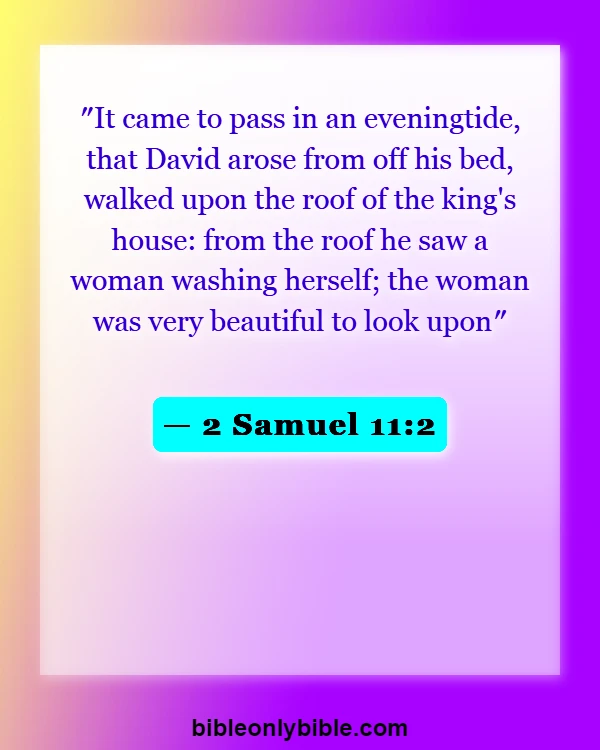 Bible Verses About Satan's Distractions (2 Samuel 11:2)