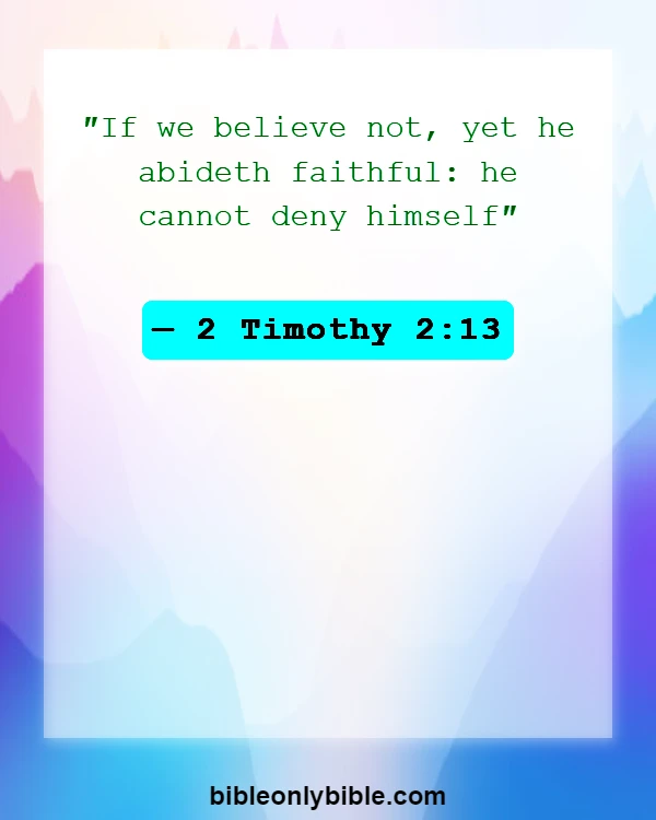 Bible Verses About Cheating On A Girlfriend (2 Timothy 2:13)