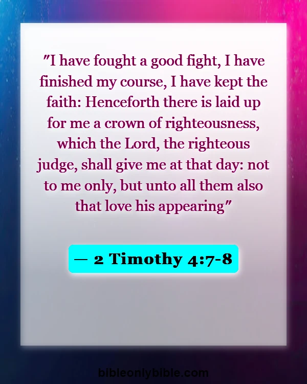 Bible Verses About Hardships And Trials (2 Timothy 4:7-8)