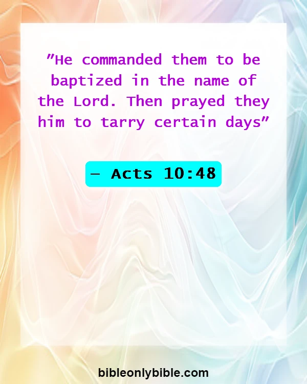Bible Verses About Sacrament Of Baptism (Acts 10:48)