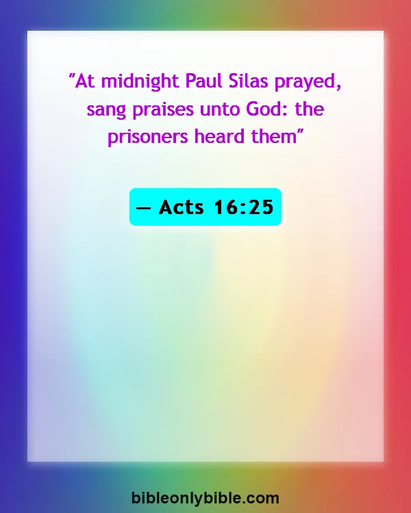 Bible Verses About Experiencing God's Presence (Acts 16:25)