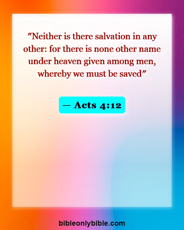 Bible Verses About God Saving Us From Hell (Acts 4:12)
