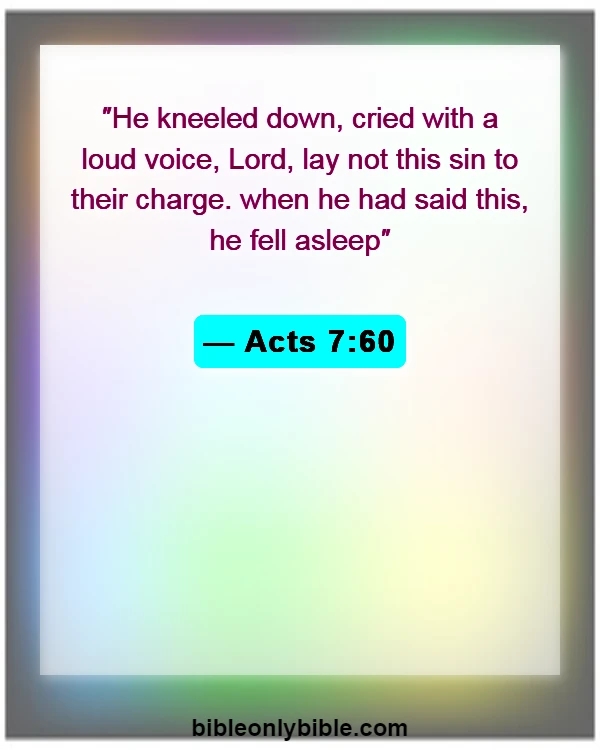 Bible Verses About Forgiving Others Who Hurt You (Acts 7:60)